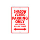 Shadow VLX600 Motorcycle Parking Only All Others Will Be Towed Aluminum Metal Sign