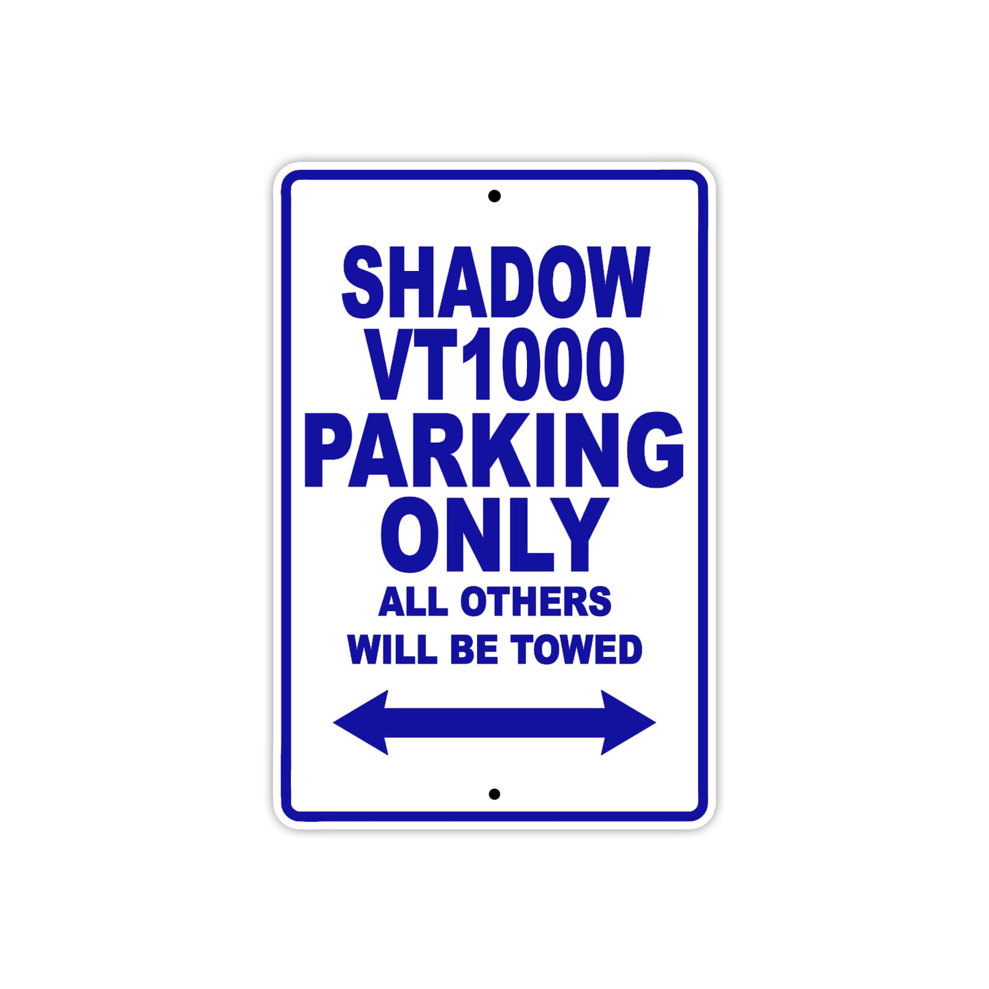 Shadow VT1000 Motorcycle Parking Only All Others Will Be Towed Aluminum Metal Sign