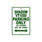 Shadow VT1000 Motorcycle Parking Only All Others Will Be Towed Aluminum Metal Sign