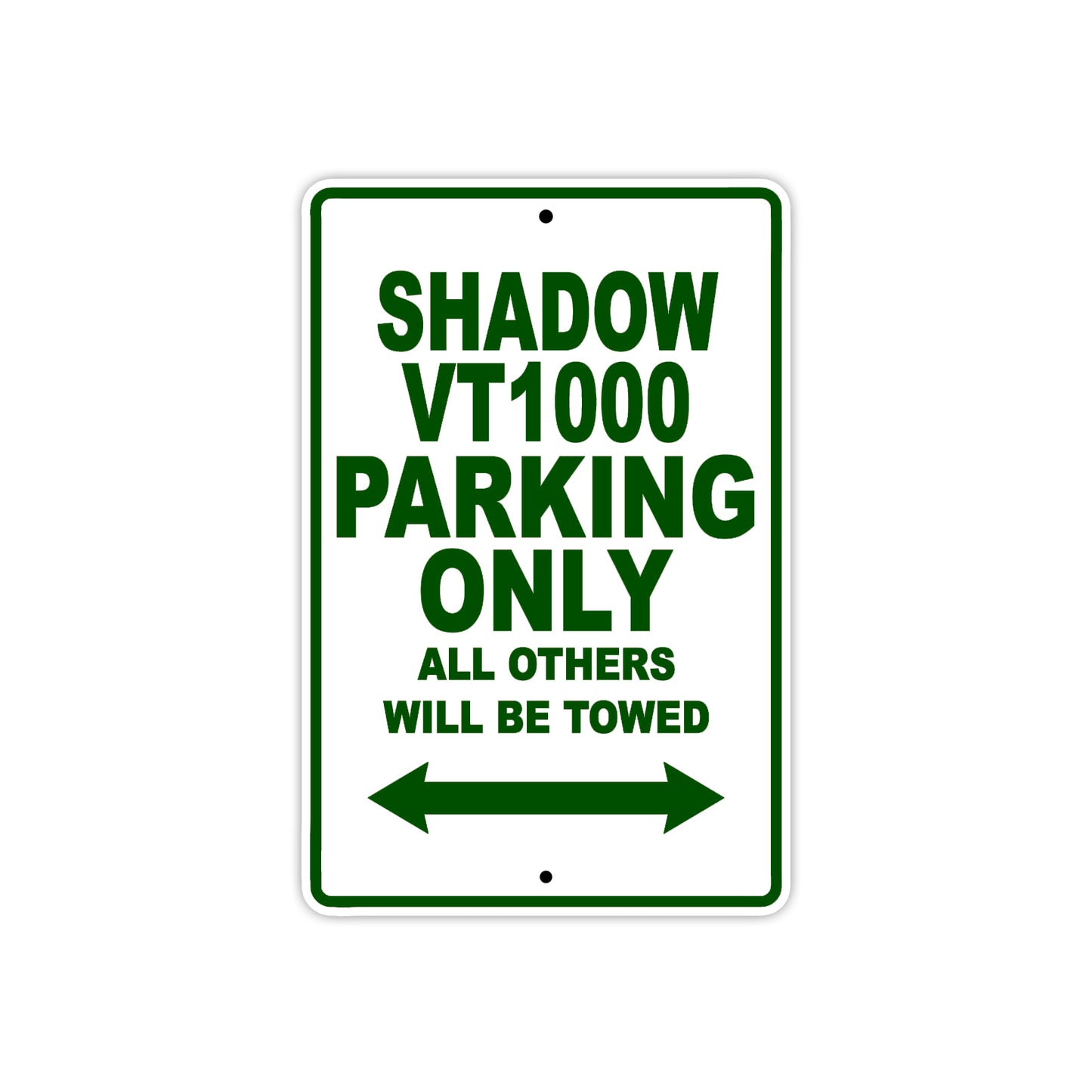 Shadow VT1000 Motorcycle Parking Only All Others Will Be Towed Aluminum Metal Sign