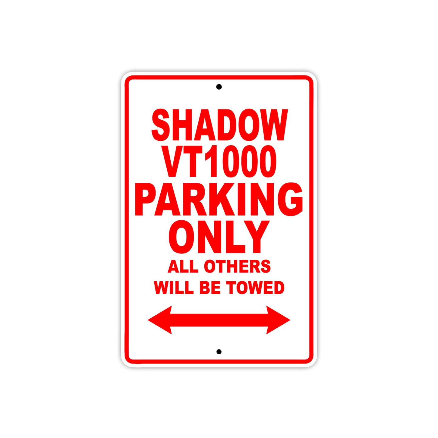 Shadow VT1000 Motorcycle Parking Only All Others Will Be Towed Aluminum Metal Sign