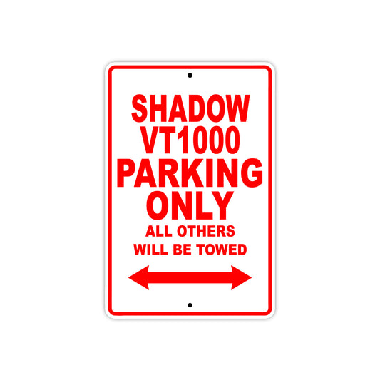 Shadow VT1000 Motorcycle Parking Only All Others Will Be Towed Aluminum Metal Sign