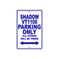 Shadow VT1100 Motorcycle Parking Only All Others Will Be Towed Aluminum Metal Sign