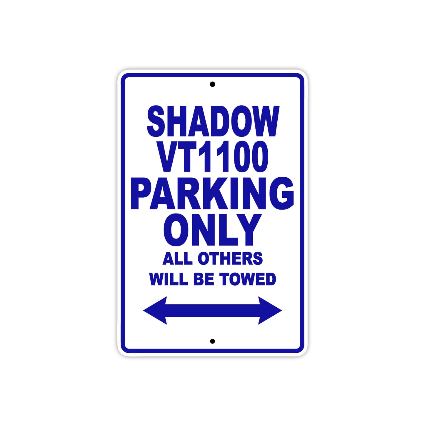 Shadow VT1100 Motorcycle Parking Only All Others Will Be Towed Aluminum Metal Sign