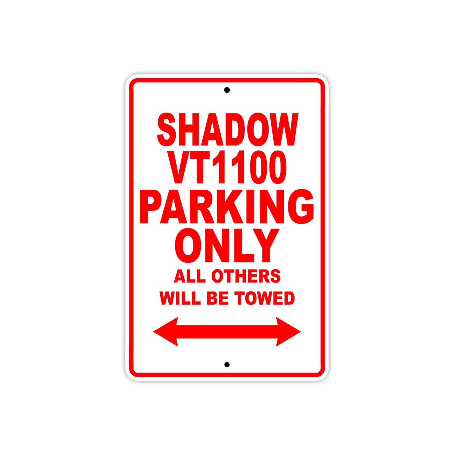Shadow VT1100 Motorcycle Parking Only All Others Will Be Towed Aluminum Metal Sign
