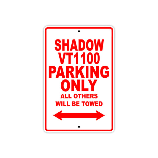Shadow VT1100 Motorcycle Parking Only All Others Will Be Towed Aluminum Metal Sign