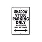 Shadow VT1300 Motorcycle Parking Only All Others Will Be Towed Aluminum Metal Sign