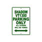 Shadow VT1300 Motorcycle Parking Only All Others Will Be Towed Aluminum Metal Sign
