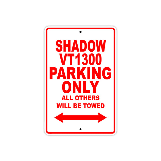 Shadow VT1300 Motorcycle Parking Only All Others Will Be Towed Aluminum Metal Sign