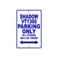 Shadow VT1300 Motorcycle Parking Only All Others Will Be Towed Aluminum Metal Sign