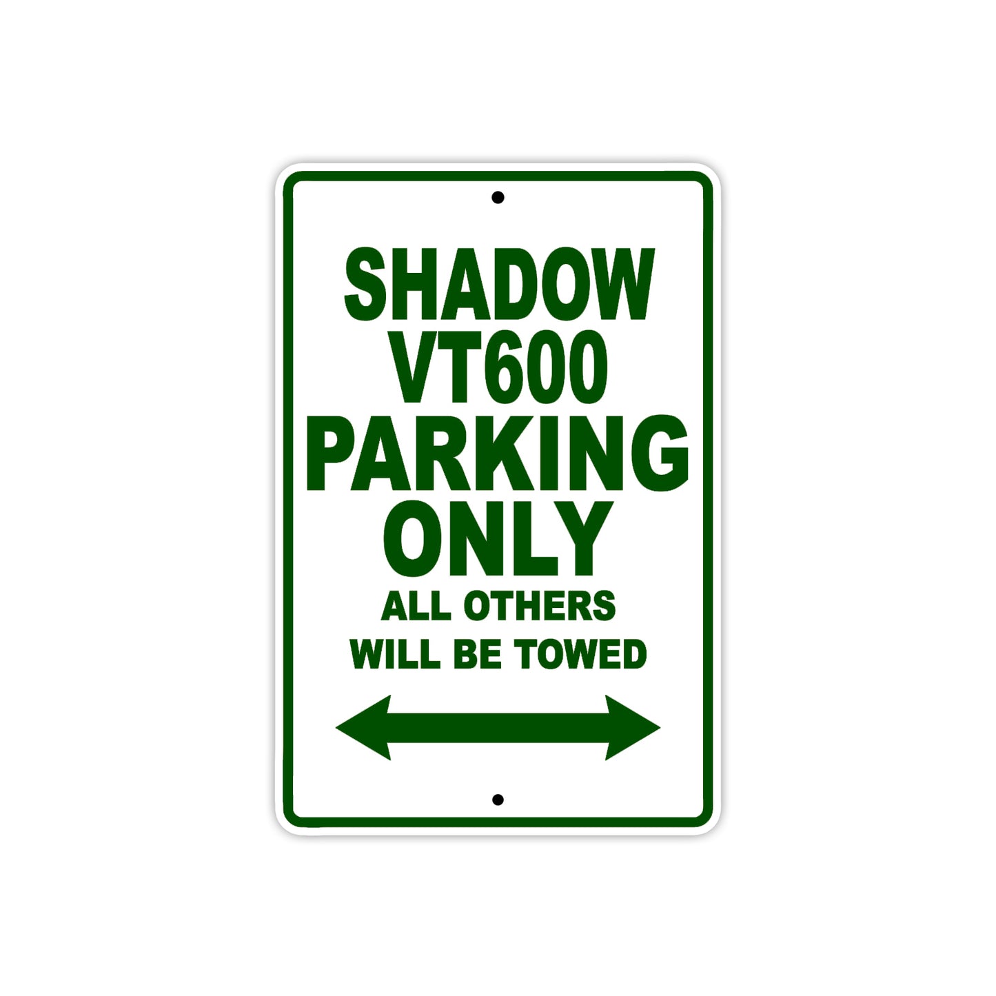 Shadow VT600 Motorcycle Parking Only All Others Will Be Towed Aluminum Metal Sign