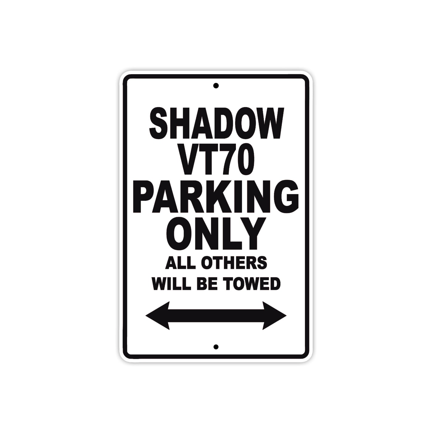 Shadow VT70 Motorcycle Parking Only All Others Will Be Towed Aluminum Metal Sign
