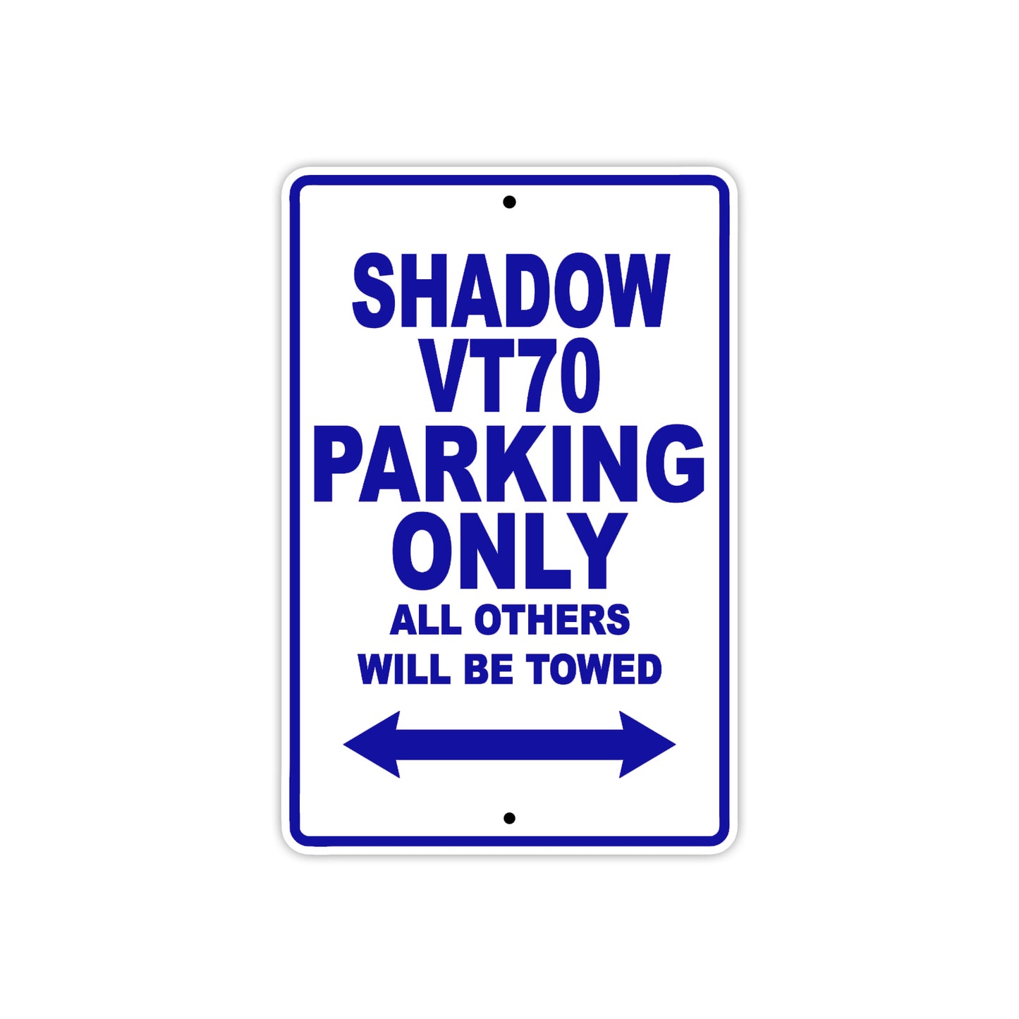 Shadow VT70 Motorcycle Parking Only All Others Will Be Towed Aluminum Metal Sign