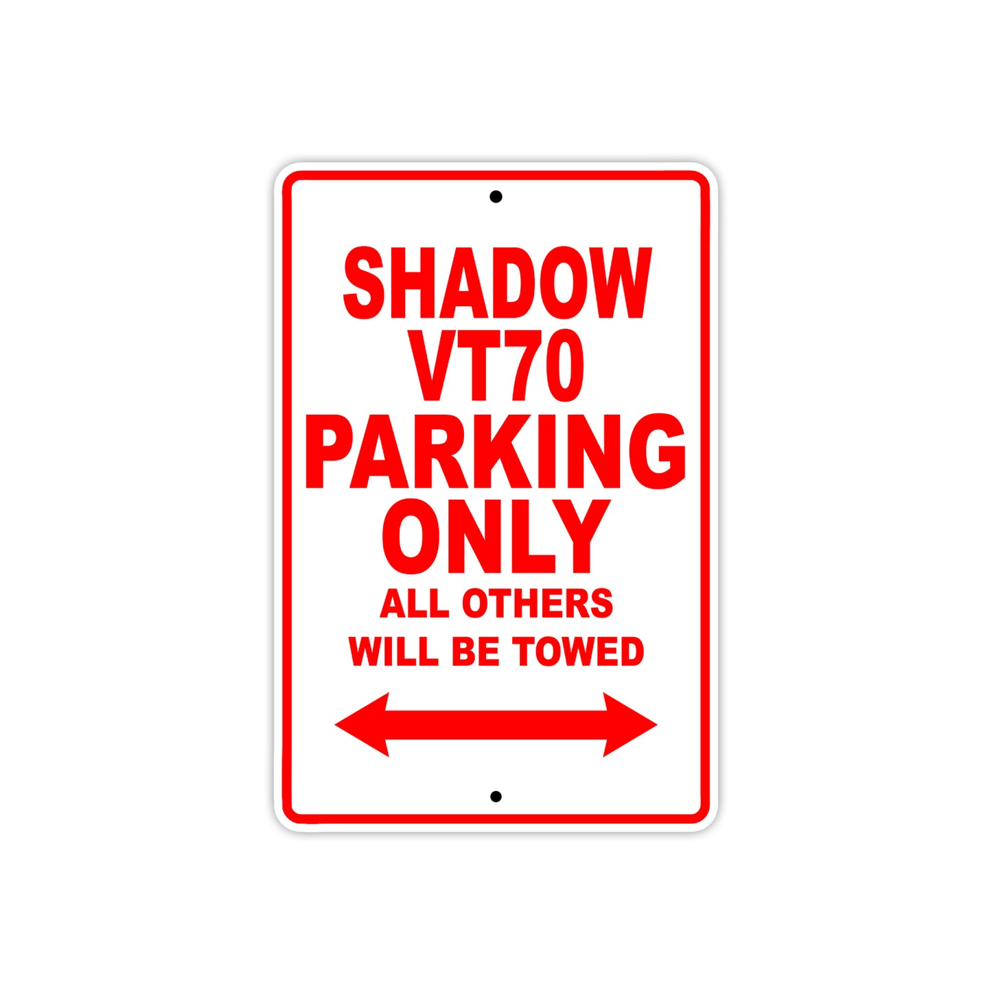 Shadow VT70 Motorcycle Parking Only All Others Will Be Towed Aluminum Metal Sign