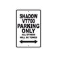 Shadow VT700 Motorcycle Parking Only All Others Will Be Towed Aluminum Metal Sign