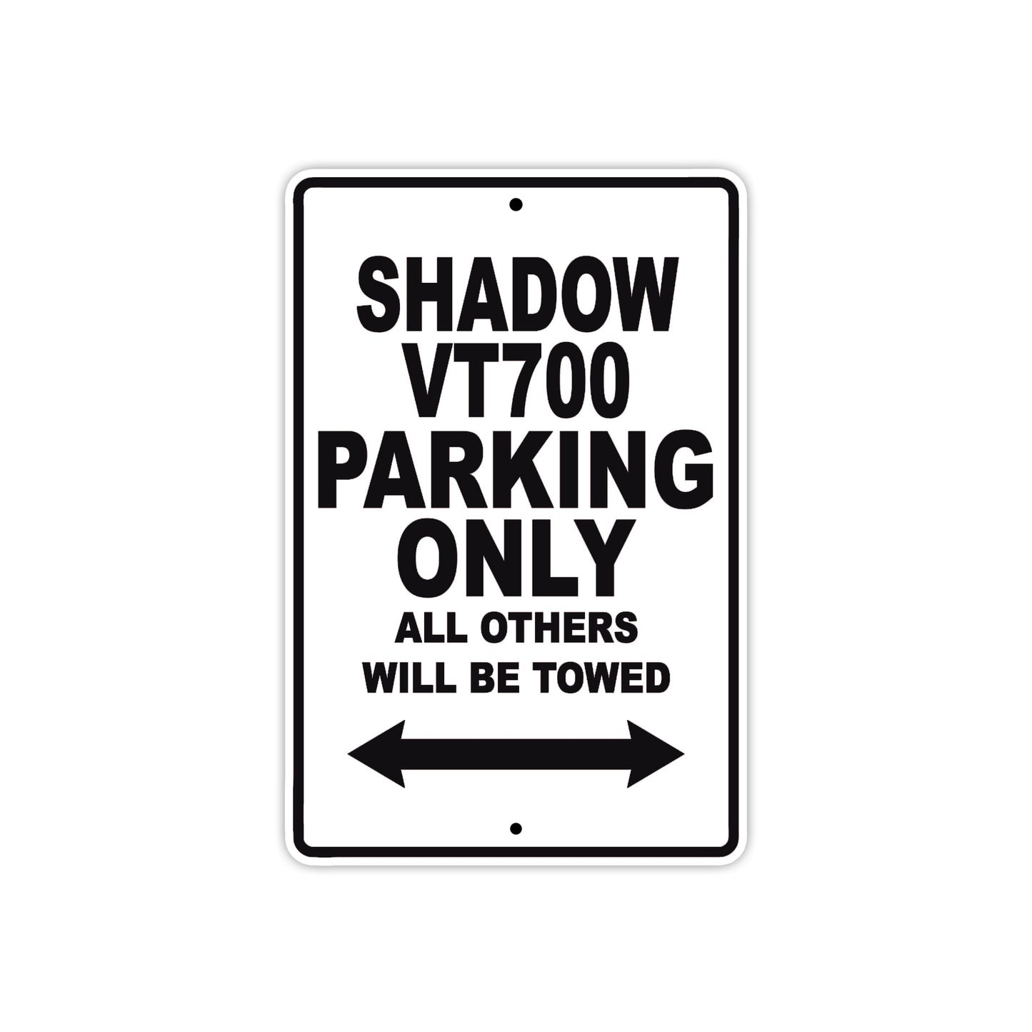 Shadow VT700 Motorcycle Parking Only All Others Will Be Towed Aluminum Metal Sign