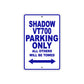 Shadow VT700 Motorcycle Parking Only All Others Will Be Towed Aluminum Metal Sign