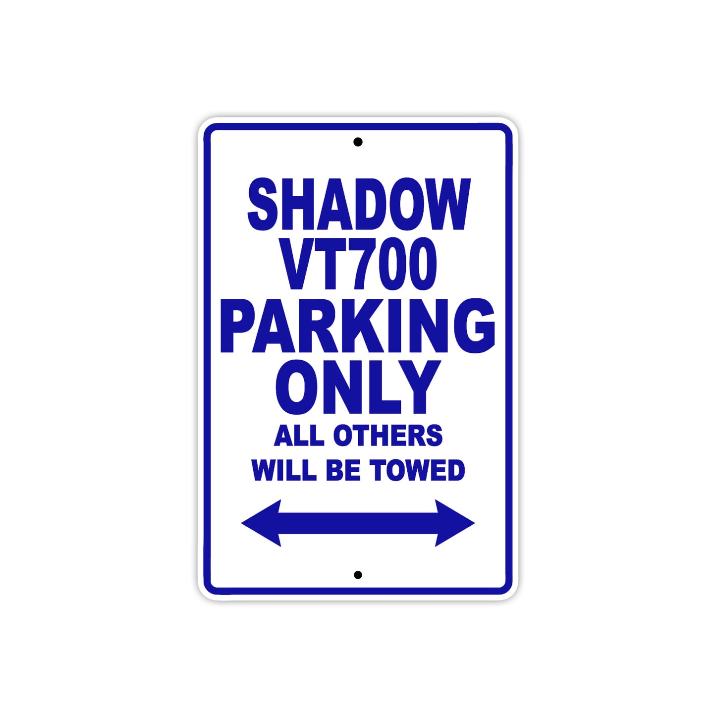 Shadow VT700 Motorcycle Parking Only All Others Will Be Towed Aluminum Metal Sign