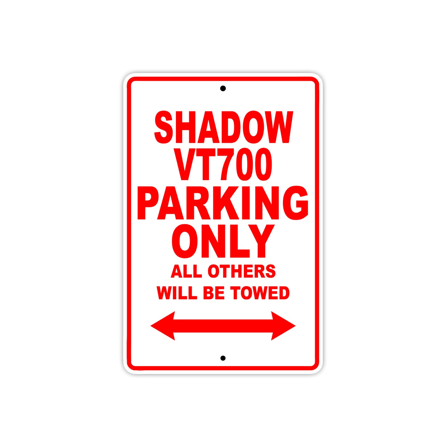 Shadow VT700 Motorcycle Parking Only All Others Will Be Towed Aluminum Metal Sign