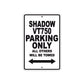 Shadow VT750 Motorcycle Parking Only All Others Will Be Towed Aluminum Metal Sign