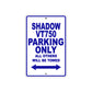 Shadow VT750 Motorcycle Parking Only All Others Will Be Towed Aluminum Metal Sign