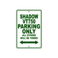Shadow VT750 Motorcycle Parking Only All Others Will Be Towed Aluminum Metal Sign