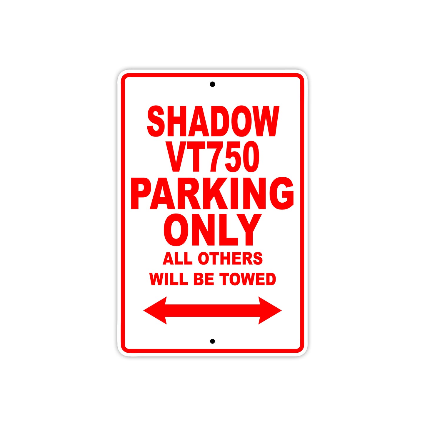Shadow VT750 Motorcycle Parking Only All Others Will Be Towed Aluminum Metal Sign