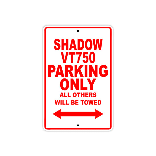 Shadow VT750 Motorcycle Parking Only All Others Will Be Towed Aluminum Metal Sign