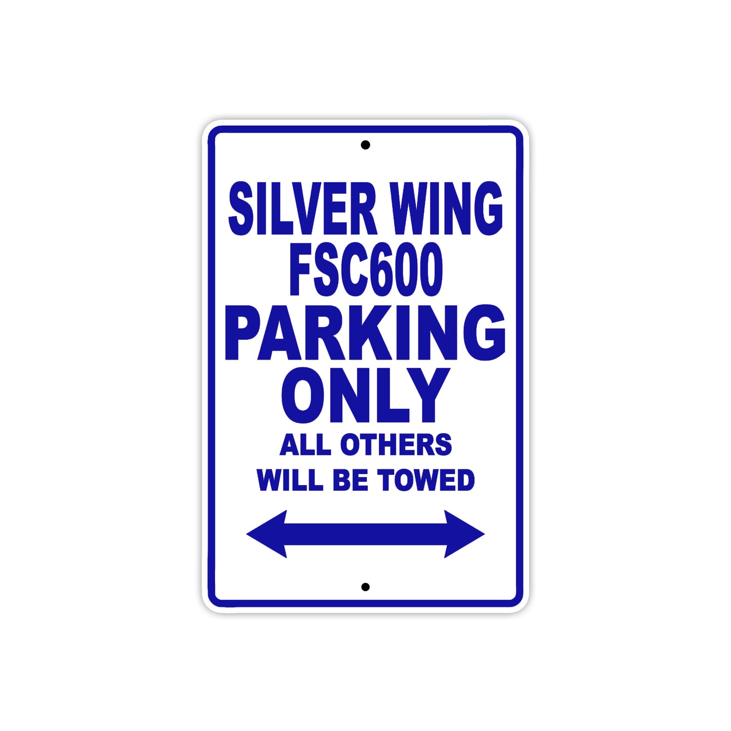 Silver Wing FSC600 Motorcycle Parking Only All Others Will Be Towed Aluminum Metal Sign