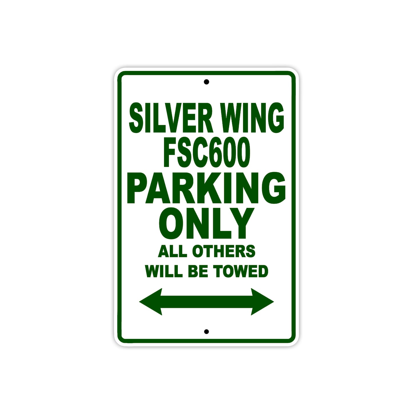 Silver Wing FSC600 Motorcycle Parking Only All Others Will Be Towed Aluminum Metal Sign