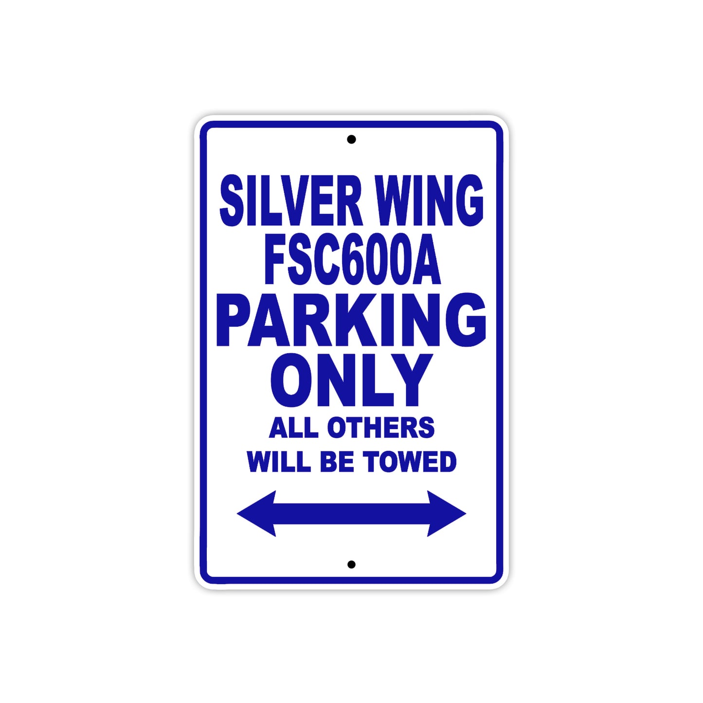 Silver Wing FSC600A Motorcycle Parking Only All Others Will Be Towed Aluminum Metal Sign