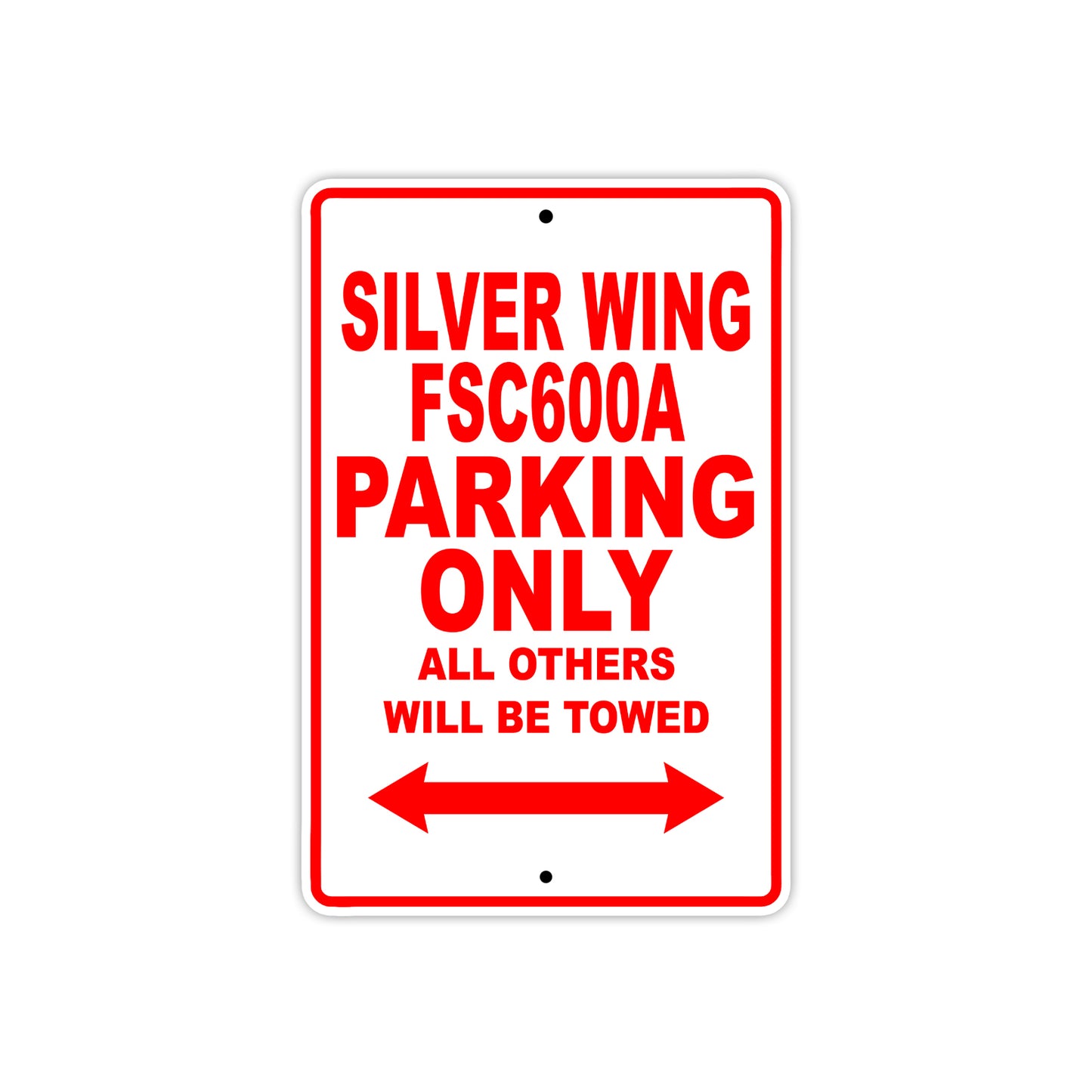 Silver Wing FSC600A Motorcycle Parking Only All Others Will Be Towed Aluminum Metal Sign