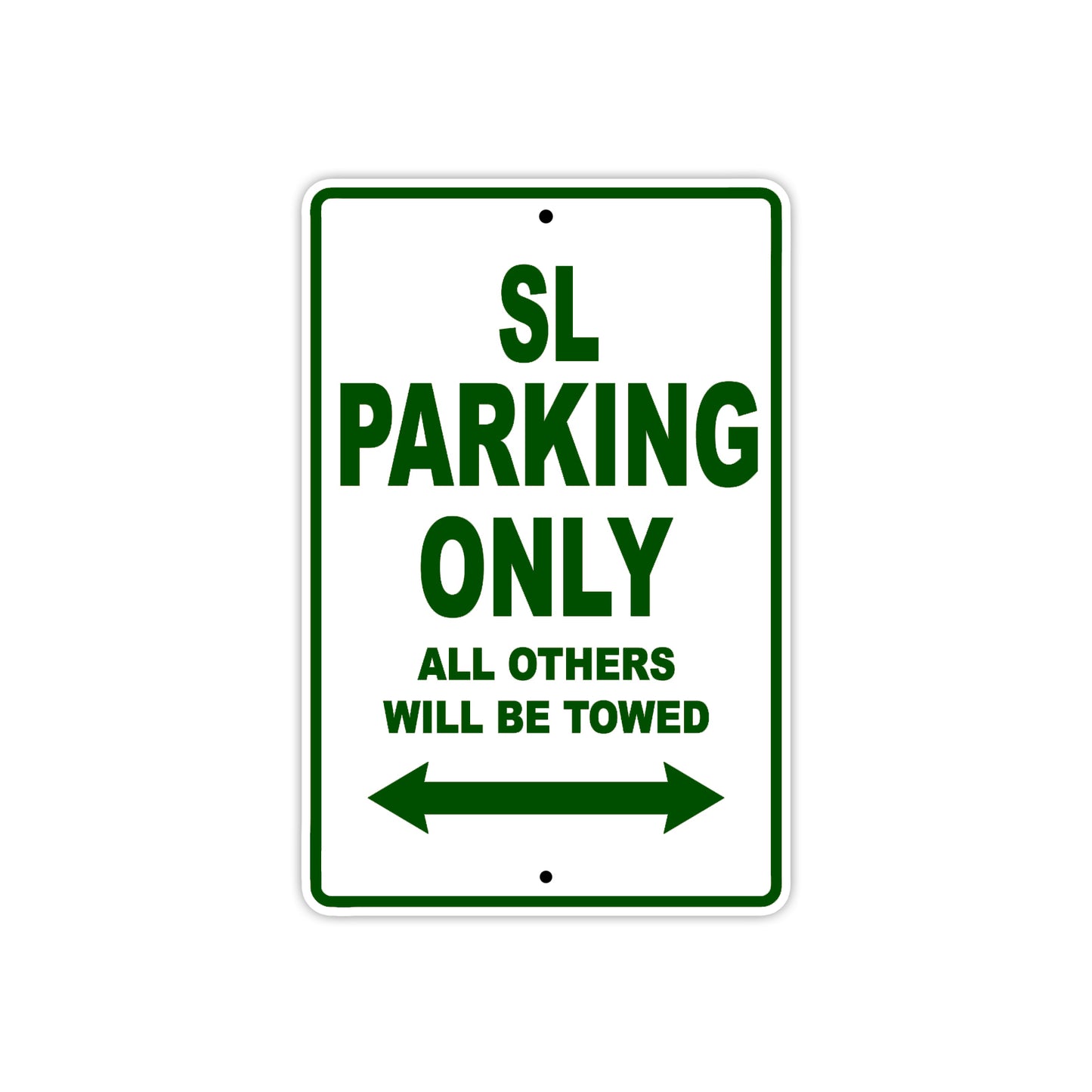 SL Motorcycle Parking Only All Others Will Be Towed Aluminum Metal Sign