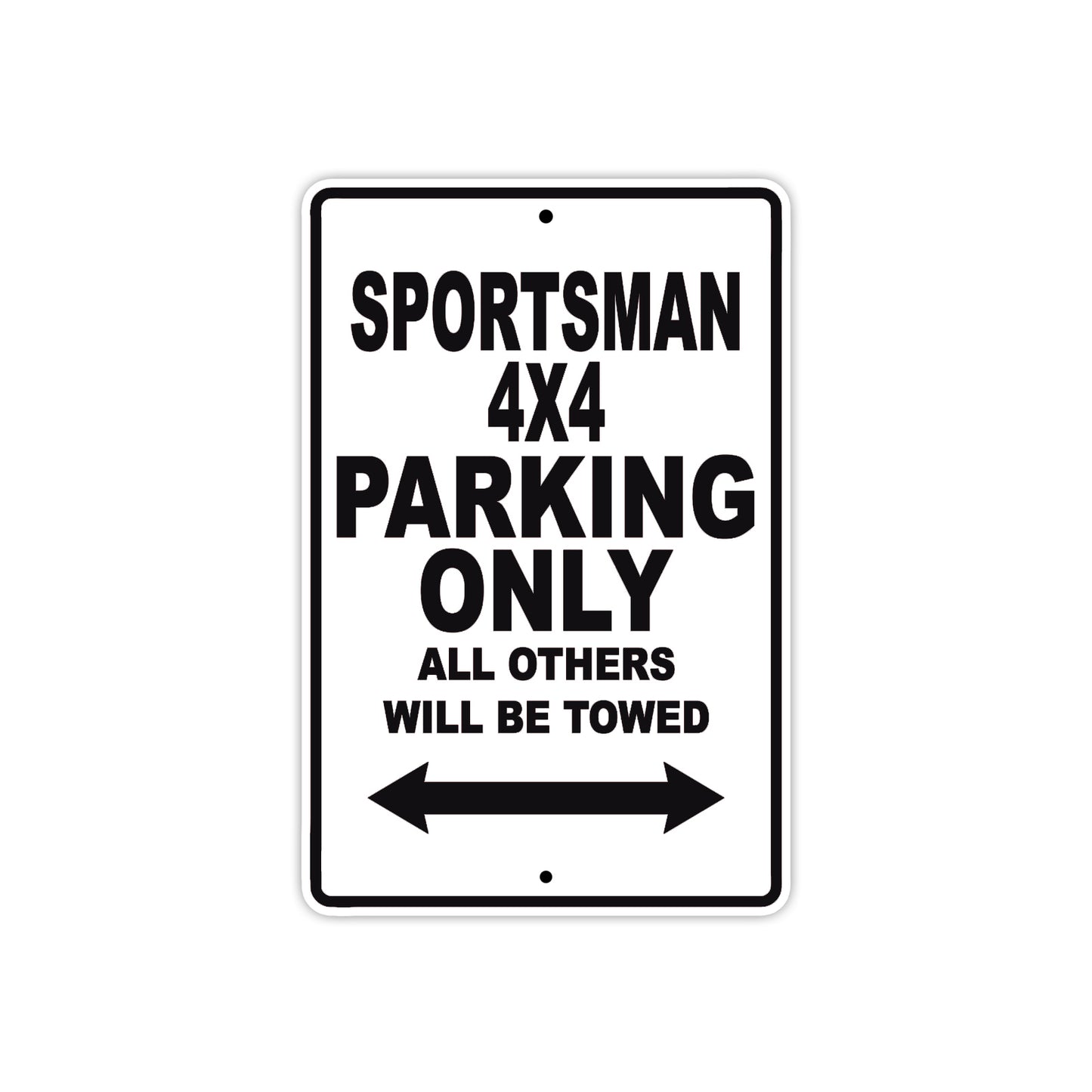 Sportsman 4X4 Motorcycle Parking Only All Others Will Be Towed Aluminum Metal Sign