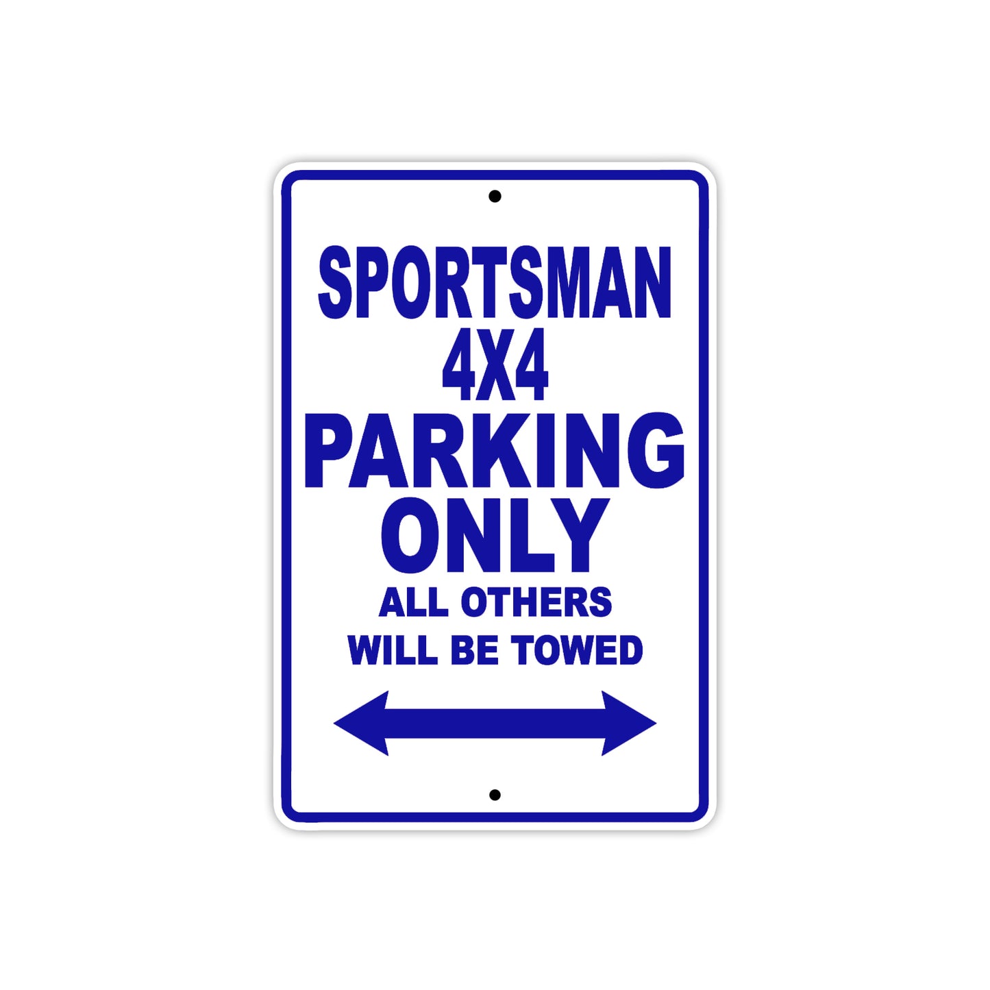 Sportsman 4X4 Motorcycle Parking Only All Others Will Be Towed Aluminum Metal Sign