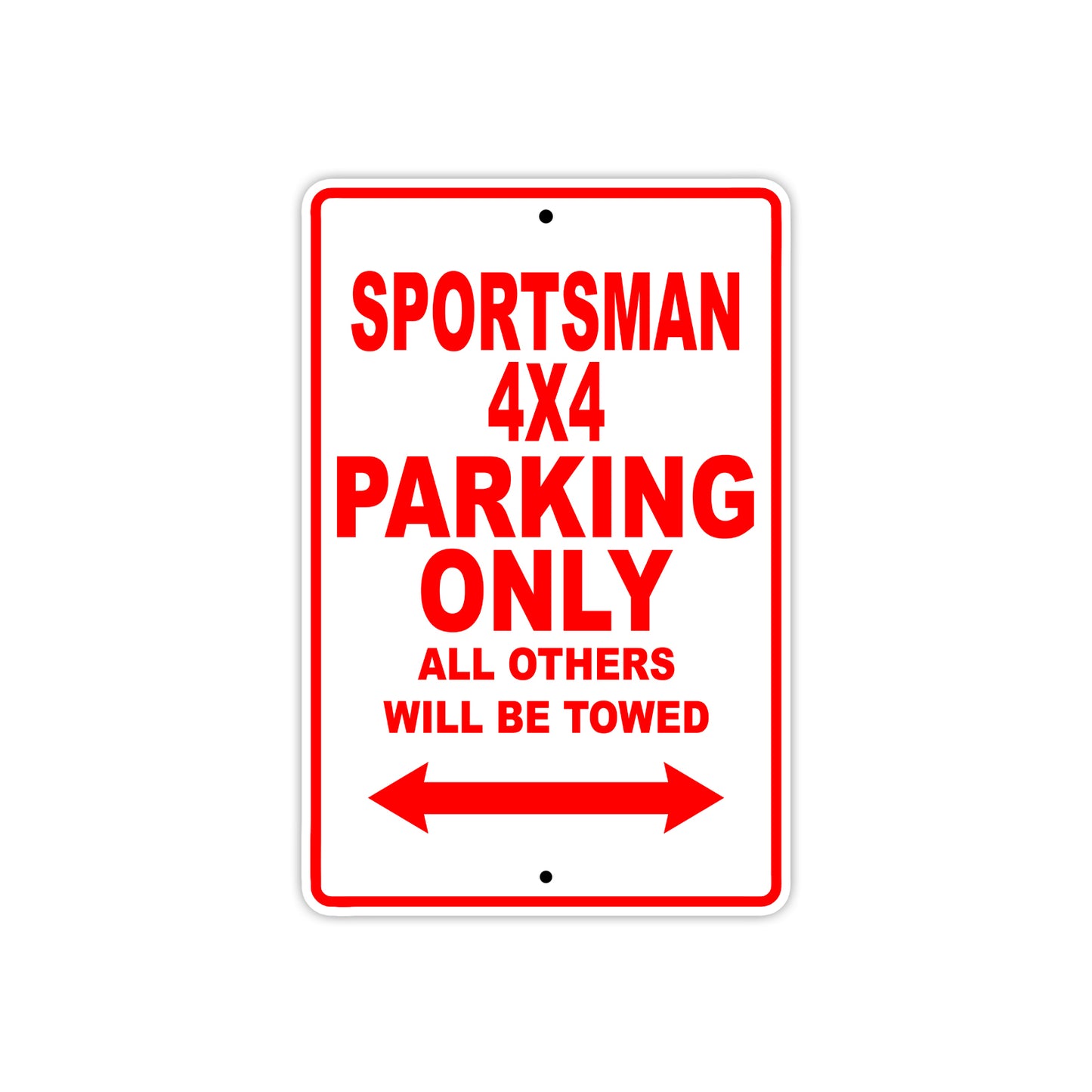 Sportsman 4X4 Motorcycle Parking Only All Others Will Be Towed Aluminum Metal Sign