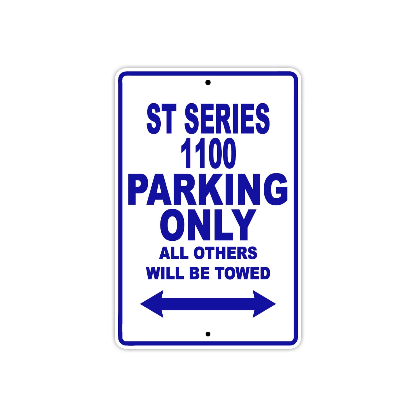 ST Series 1100 Motorcycle Parking Only All Others Will Be Towed Aluminum Metal Sign