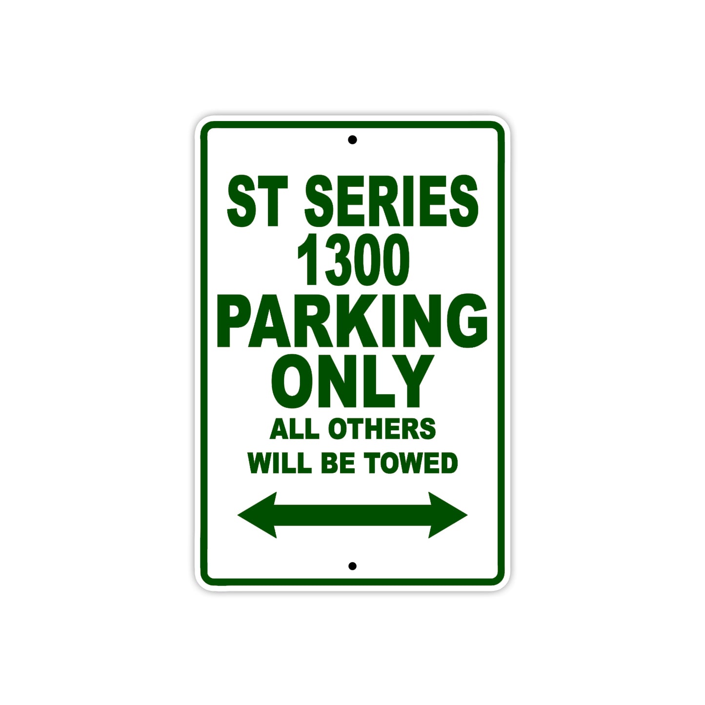 ST Series 1300 Motorcycle Parking Only All Others Will Be Towed Aluminum Metal Sign