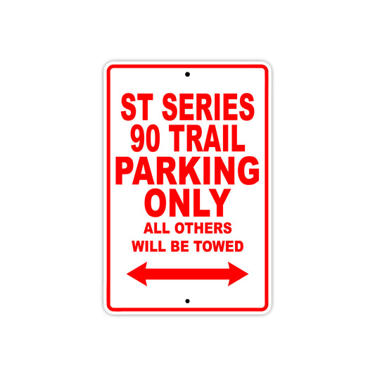 ST Series 90 Trail Motorcycle Parking Only All Others Will Be Towed Aluminum Metal Sign