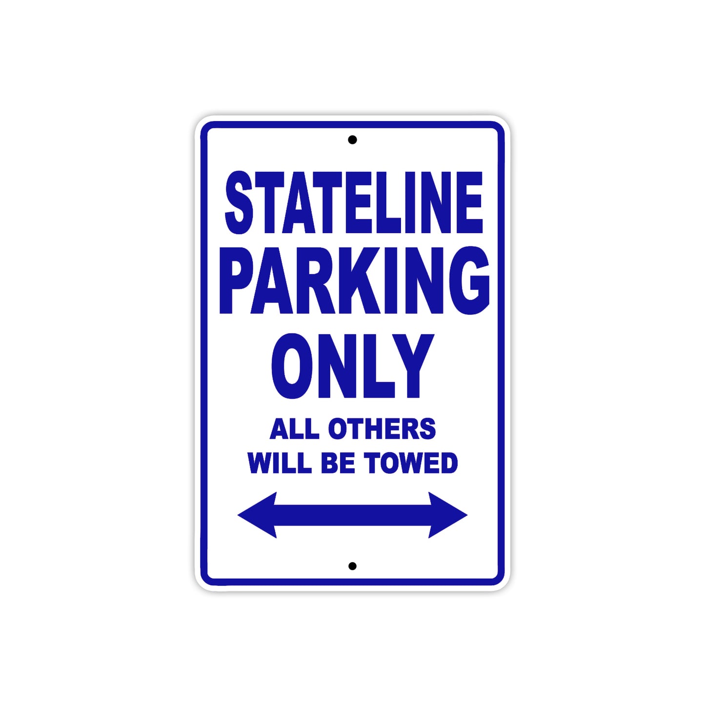 Stateline Motorcycle Parking Only All Others Will Be Towed Aluminum Metal Sign