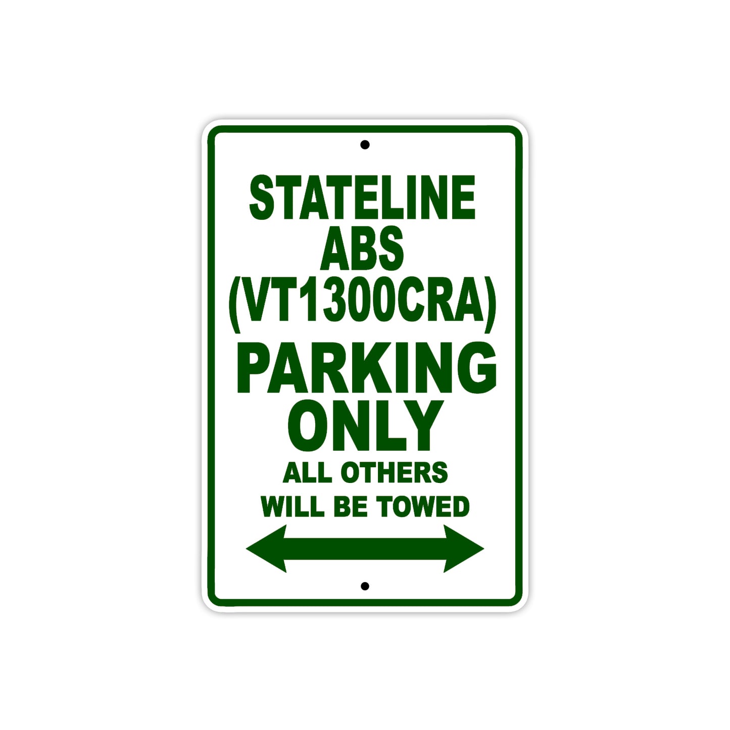 Stateline ABS (VT1300CRA) Motorcycle Parking Only All Others Will Be Towed Aluminum Metal Sign