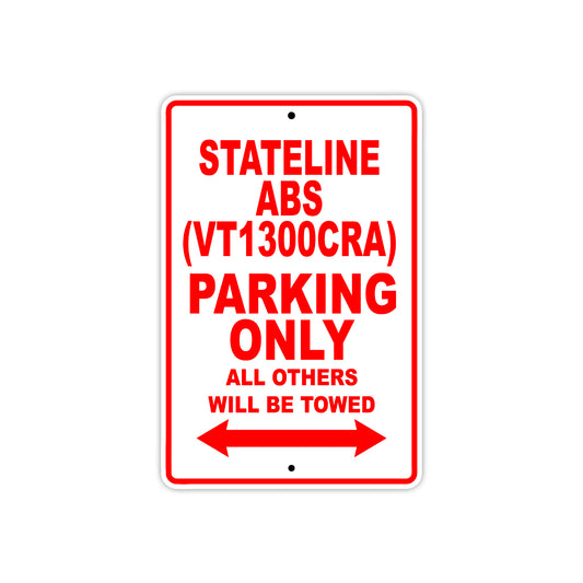 Stateline ABS (VT1300CRA) Motorcycle Parking Only All Others Will Be Towed Aluminum Metal Sign