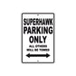 Superhawk Motorcycle Parking Only All Others Will Be Towed Aluminum Metal Sign