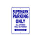 Superhawk Motorcycle Parking Only All Others Will Be Towed Aluminum Metal Sign