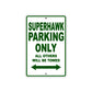 Superhawk Motorcycle Parking Only All Others Will Be Towed Aluminum Metal Sign