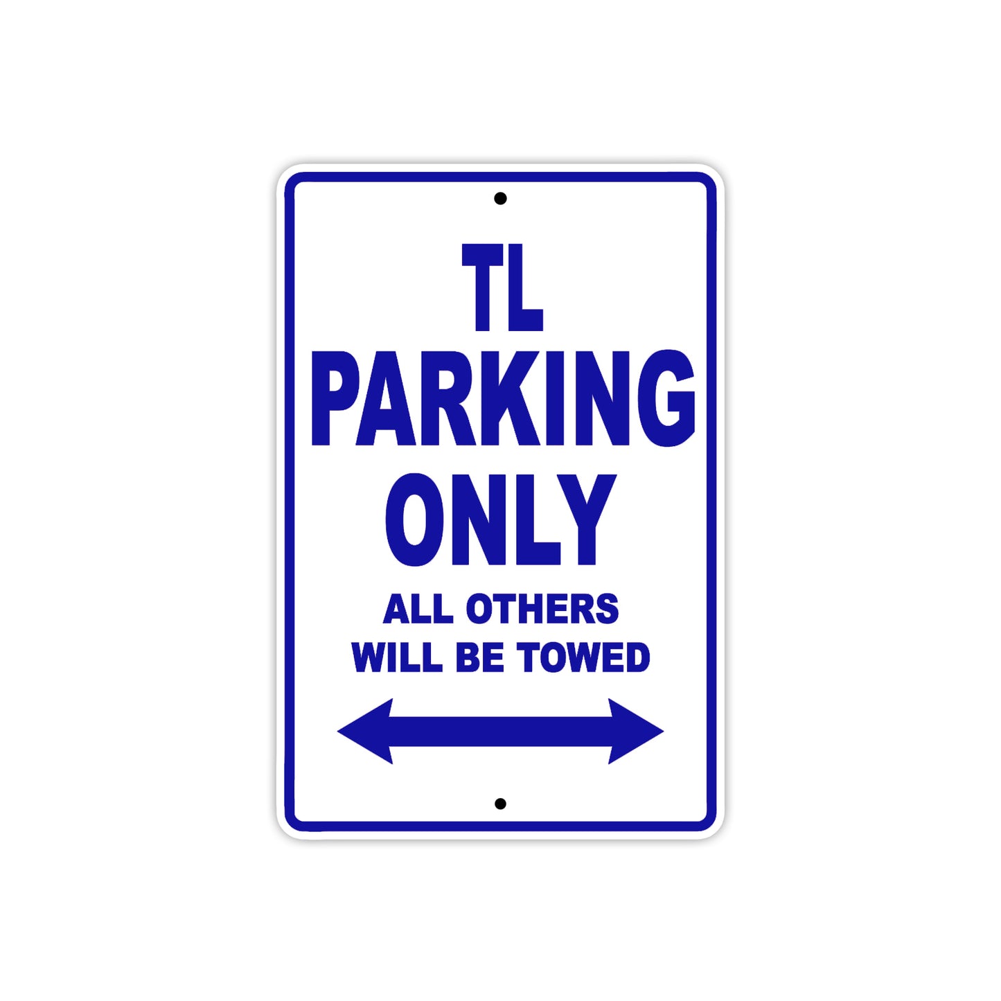 TL Motorcycle Parking Only All Others Will Be Towed Aluminum Metal Sign