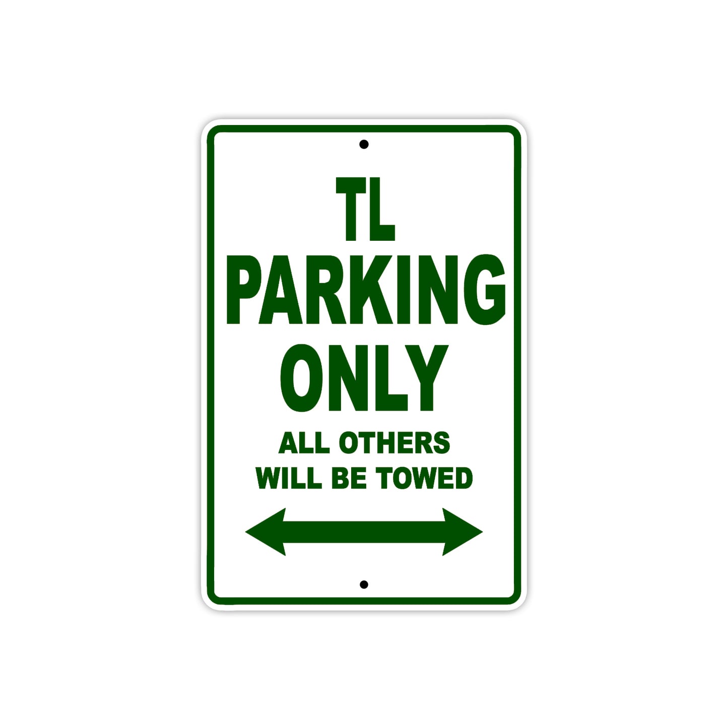 TL Motorcycle Parking Only All Others Will Be Towed Aluminum Metal Sign