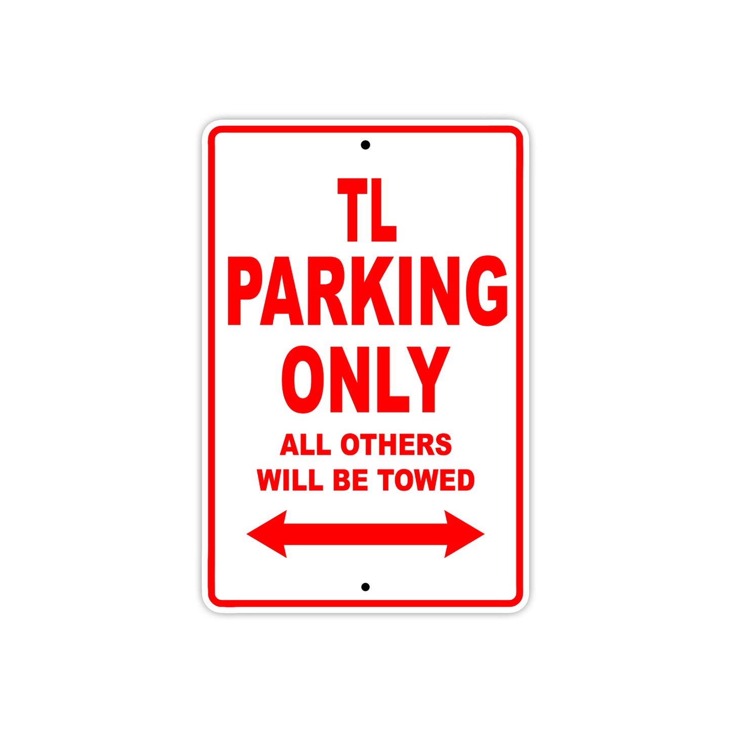 TL Motorcycle Parking Only All Others Will Be Towed Aluminum Metal Sign