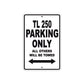 TL 250 Motorcycle Parking Only All Others Will Be Towed Aluminum Metal Sign