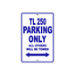 TL 250 Motorcycle Parking Only All Others Will Be Towed Aluminum Metal Sign